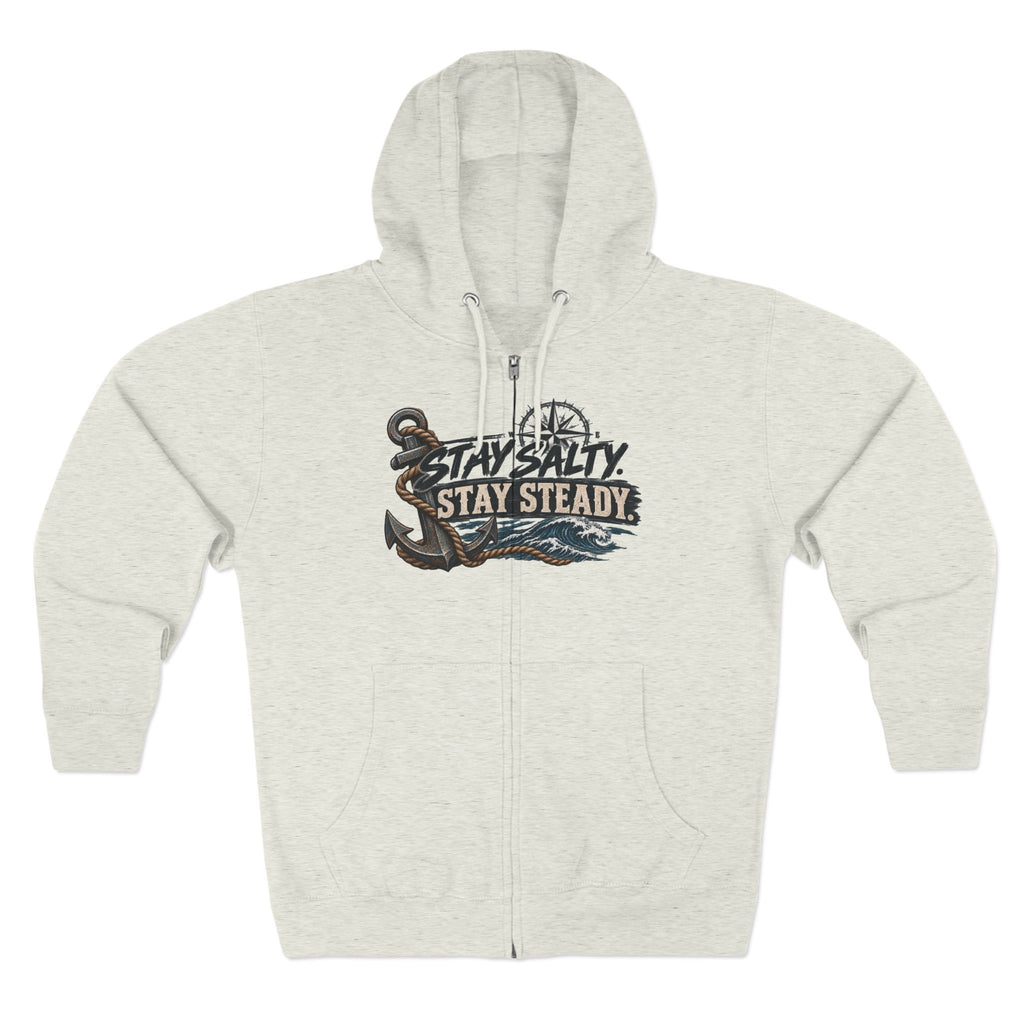 Stay Salty Stay Steady Zip Hoodie